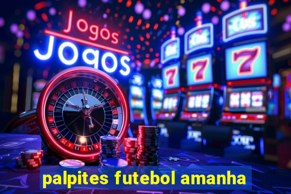 palpites futebol amanha